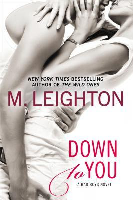 Down to You (The Bad Boys, #1)