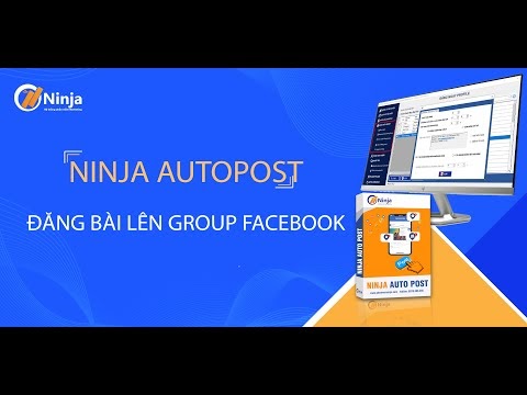 Ninja Auto Post - Hướng Dẫn Đăng Bài Lên Group