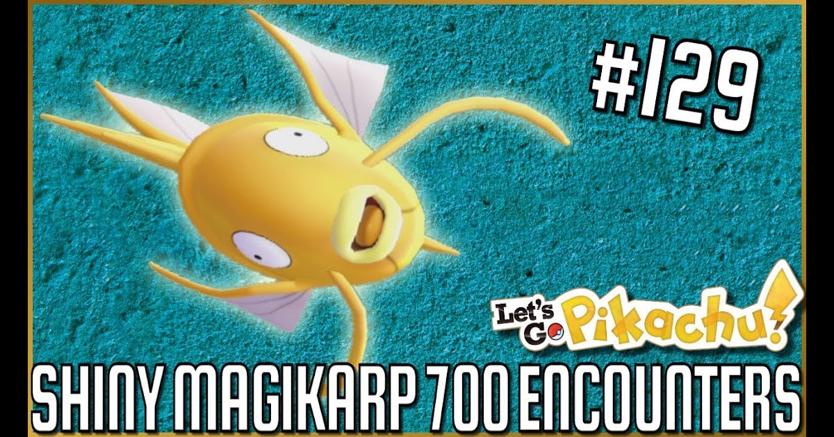 Shiny Magikarp Reaction 700 Encounters Pokemon Let S Go Pikachu You One Piece