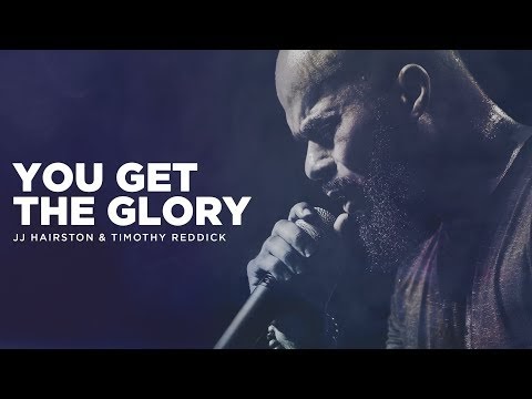 JJ Hairston ft. Timothy Reddick - You Get The Glory Lyrics
