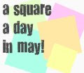 a square a day in may!