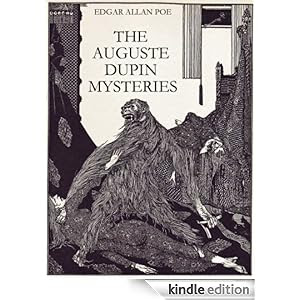 THE AUGUSTE DUPIN MYSTERIES (illustrated EDGAR-ALLAN-POE-SHORT-STORIES)