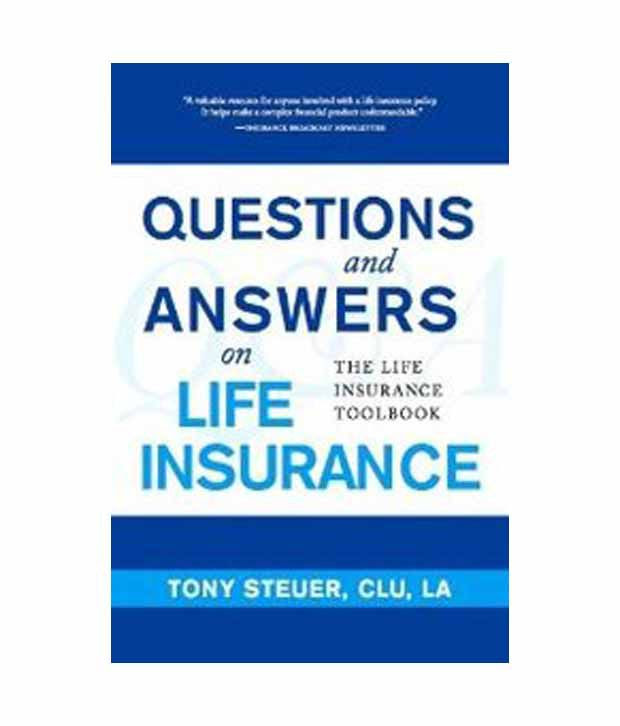 Questions And Answers On Life Insurance: The Life ...