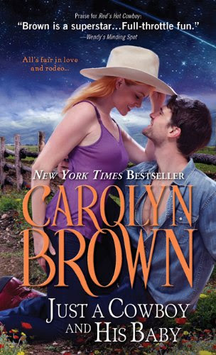 Just a Cowboy and His Baby (Spikes & Spurs) by Carolyn Brown Just a Cowboy and His Baby (Spikes & Spurs) by Carolyn Brown