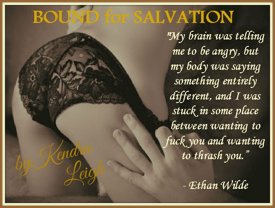 Photo teaser featuring a quote from Bound For Hell, an upcoming
erotic mystery-suspense novel by author Kendra Leigh