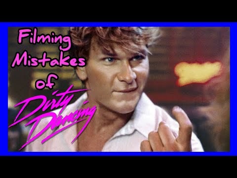 Dirty Dancing Analysis Dirty Dancing Filming Mistakes