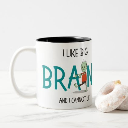 "I Like Big Brains" Cute Zombie Mug