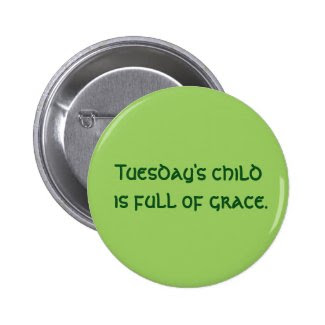 Tuesday's Child Button