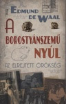 Edmund de Waal: A borostyánszemű nyúl
