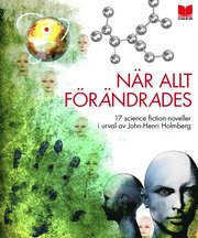 När allt förändrades : 17 science-fiction noveller (inbunden)