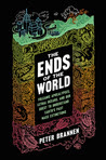 The Ends of the World: Supervolcanoes, Lethal Oceans, and the Search for Past Apocalypses