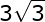 \large 3\sqrt{3}