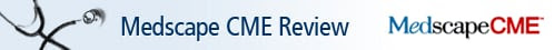 Medscape CME Review