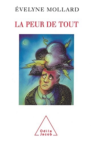 Télécharger le Livre Peur de tout (La) (PSYCHOLOGIE)