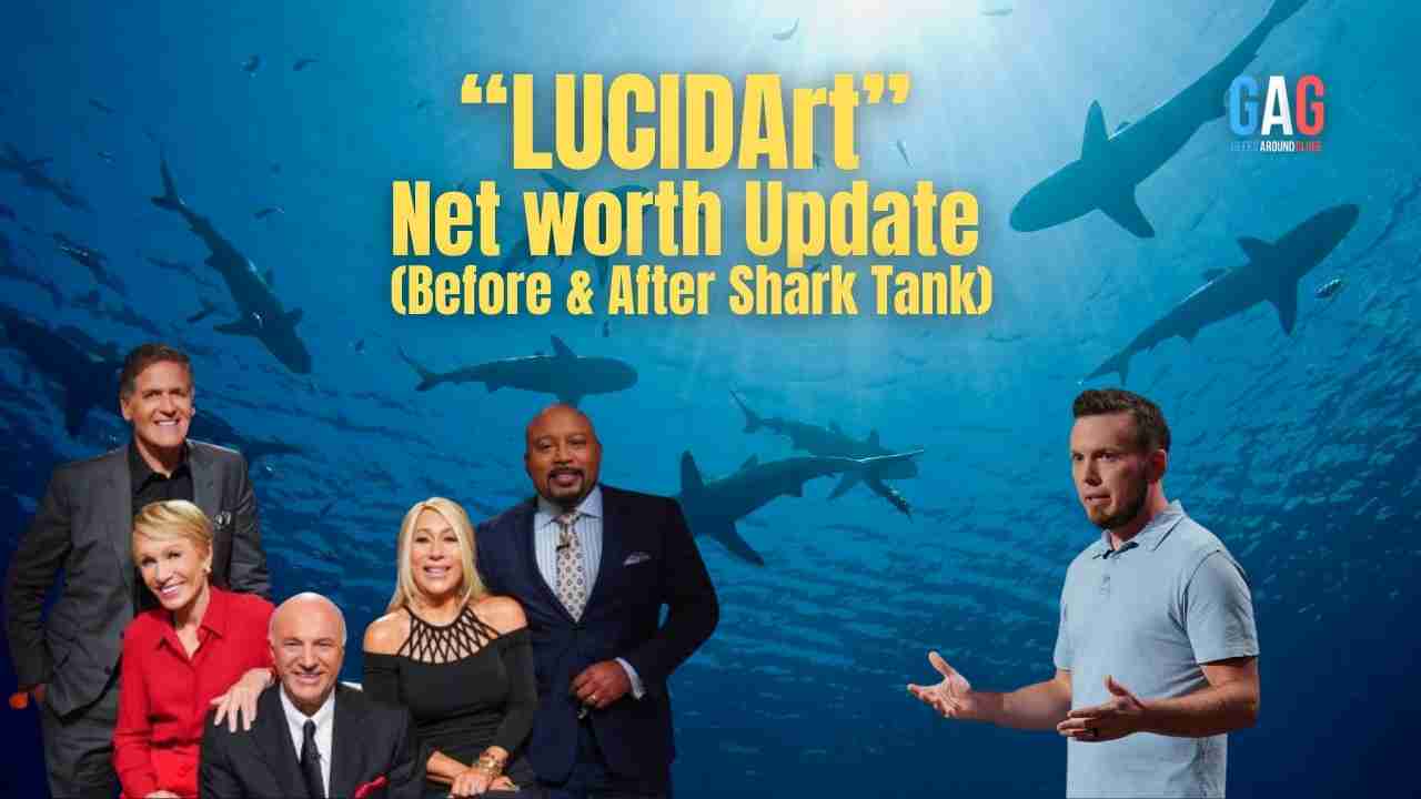 “LUCIDArt” Net worth Update (Before & After Shark Tank)