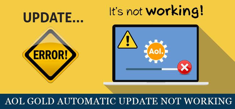 AOL-Gold-automatic-update-not-working-750x350.jpg