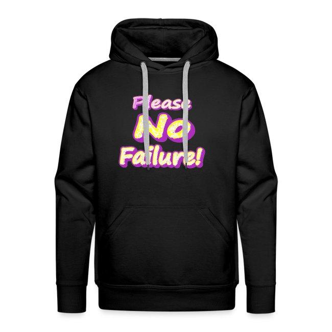 "Please No Failure" Cute Design. Buy Now!