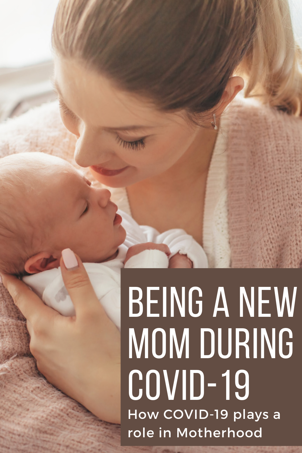 Being a new mom during covid-19 pinterest pin
