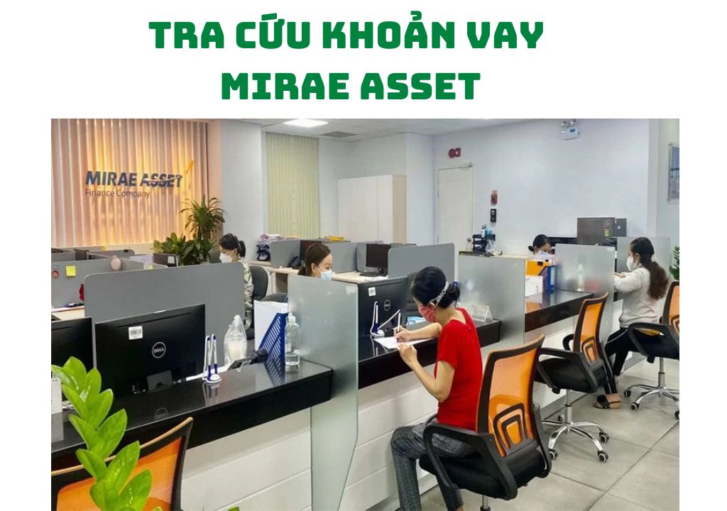 Tra cứu khoản vay Mirae Asset