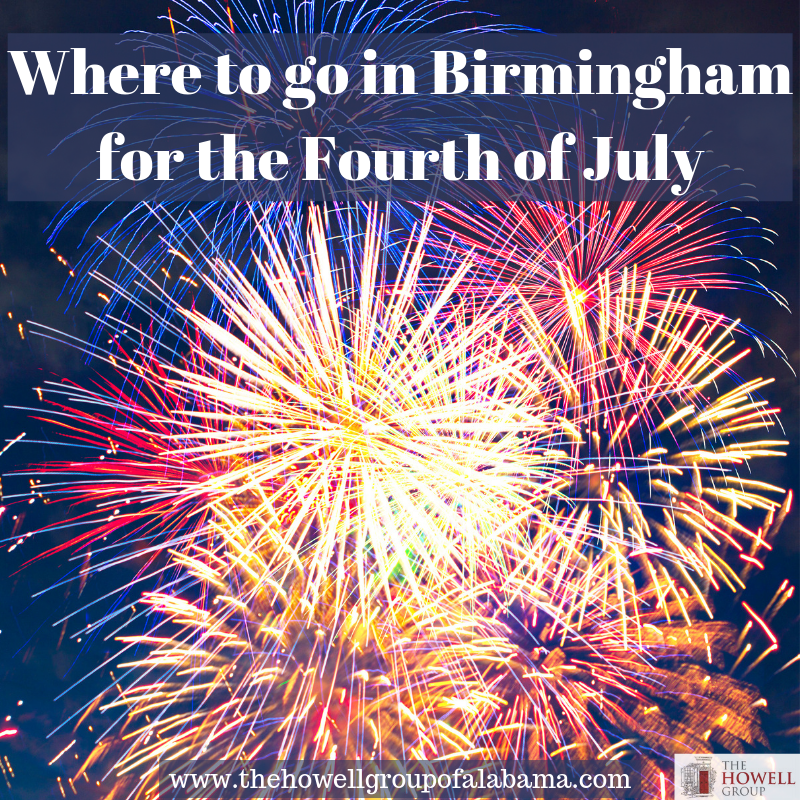 Where to go in Birmingham for the Fourth of July Dianna Howell