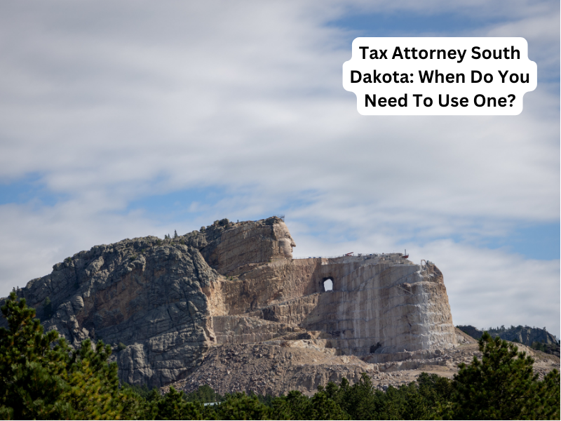 Tax Attorney South Dakota: When Do You Need To Use One?
