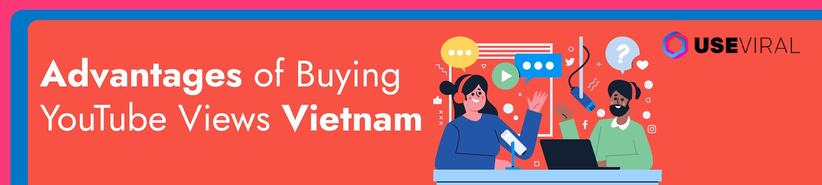  Advantages of Buying YouTube Views Vietnam