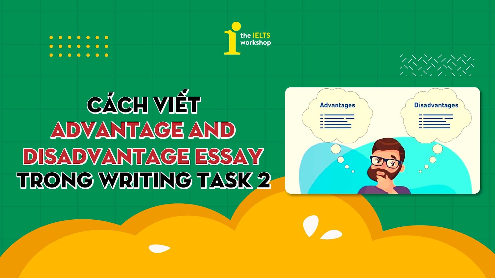 cách viết advantage and disadvantage essay
