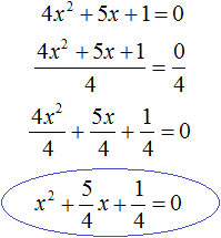 неприведенное уравнение: 4x2 + 5x + 1 = 0