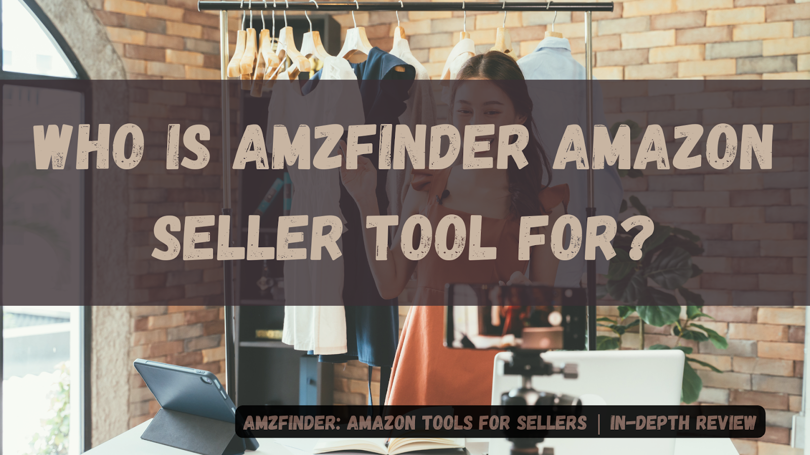 Who Is AMZFinder Amazon Seller Tool For?