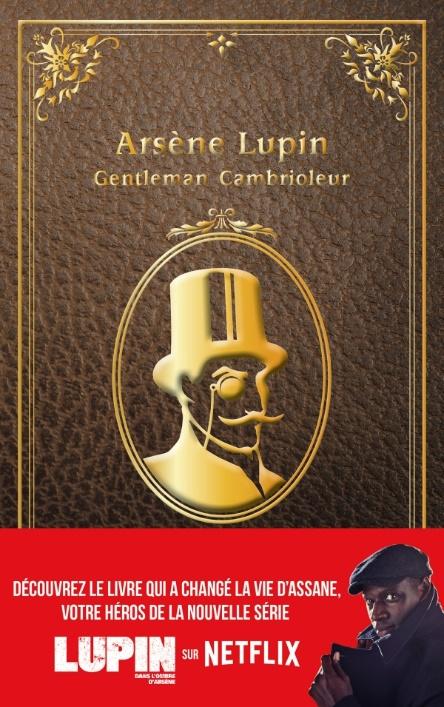 Lupin - nouvelle édition de "Arsène Lupin, gentleman cambrioleur" à  l'occasion de la série Netflix | hachette.fr