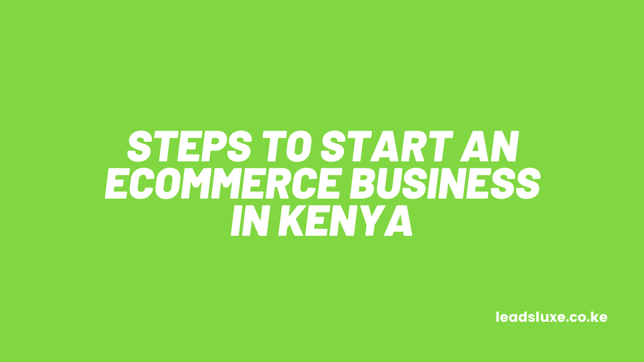 steps to start an ecommerce business in Kenya
