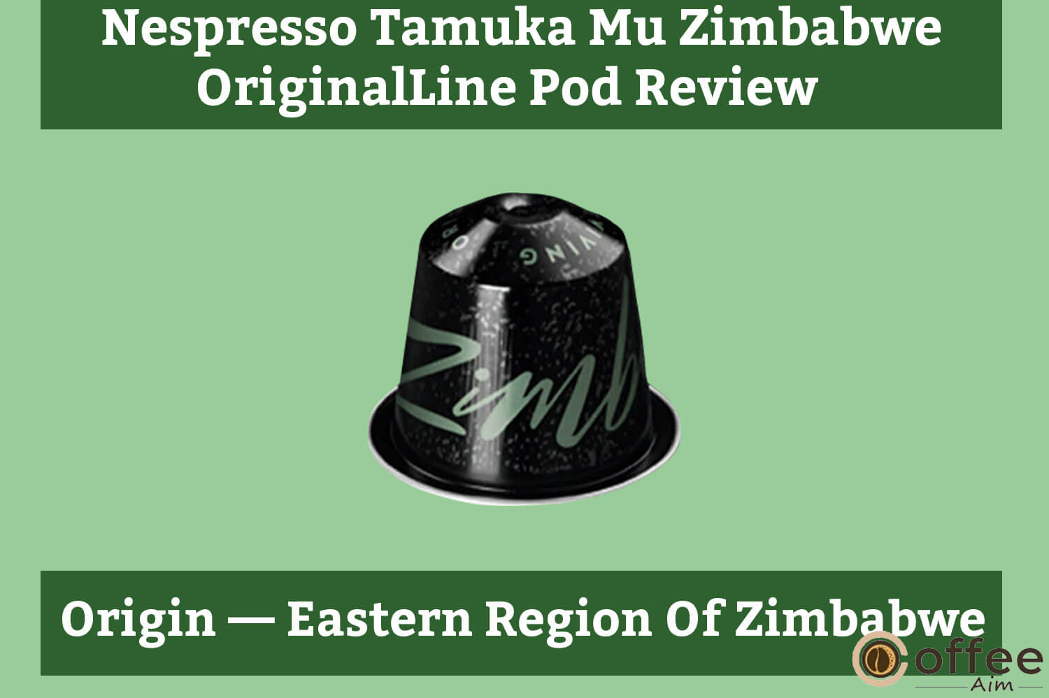The image depicts the origin of the "Nespresso Tamuka Mu Zimbabwe OriginalLine Pod," a focus in the review article.
