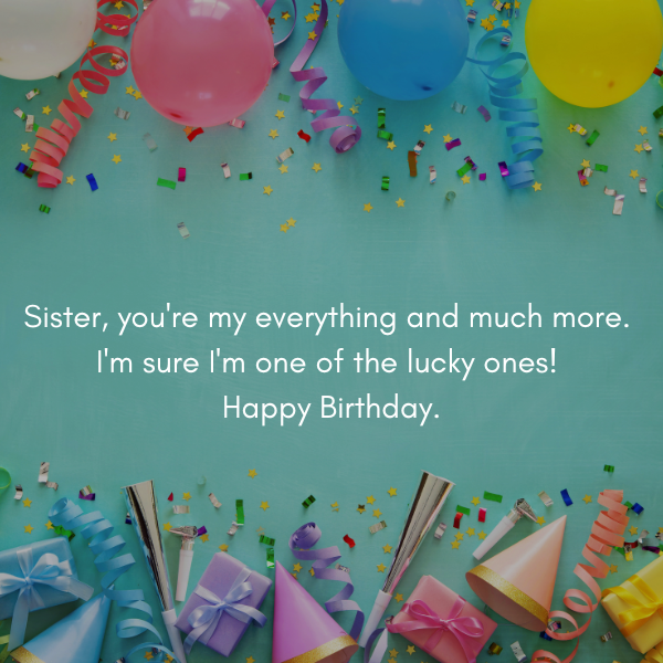 Unique Birthday Wishes to Celebrate Your Sister's Special Day.tring