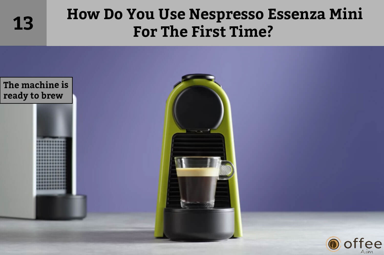 Thirteenth instruction of How Do You Use Nespresso Essenza Mini For The First Time? is The machine is ready to brew.