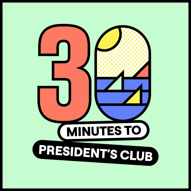 30 Minutes to President's Club