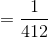 =\frac{1}{412}