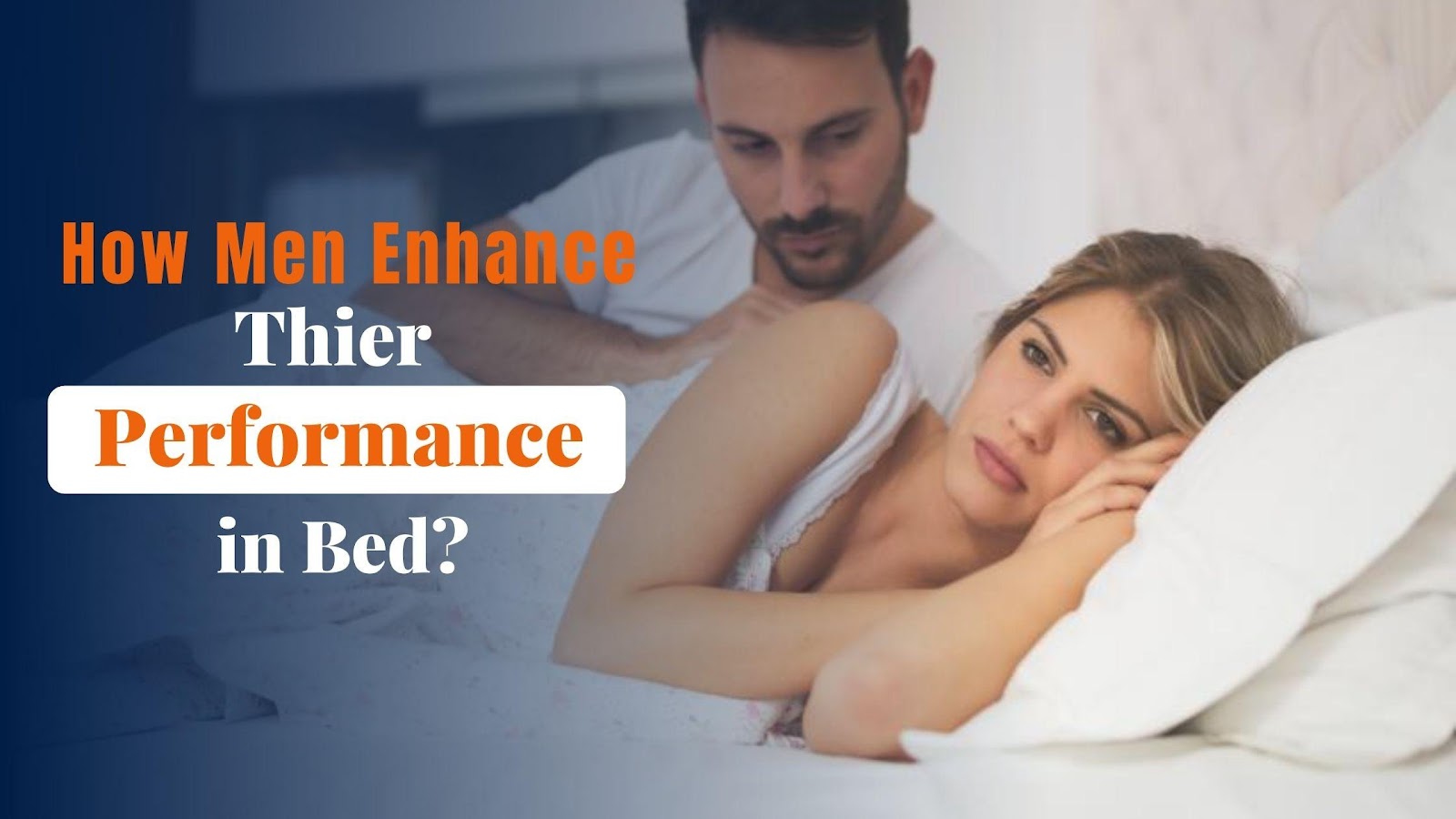 C:\Users\Admin\Downloads\How Men Can Enhance Their Performance in Bed.jpg