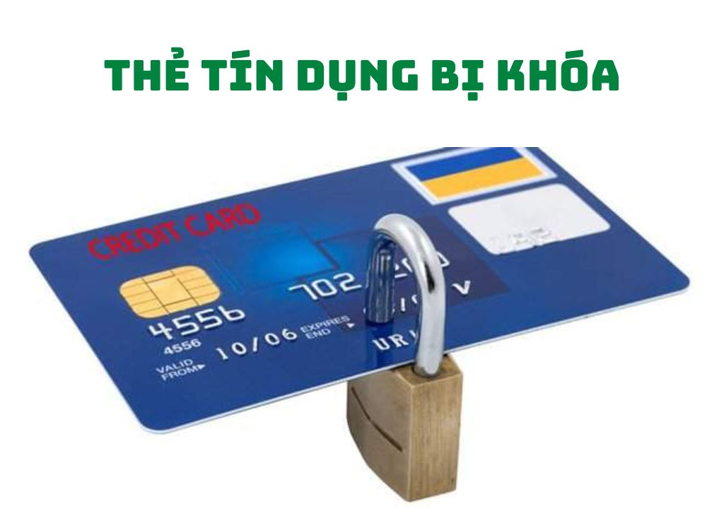 Thẻ tín dụng bị khóa
