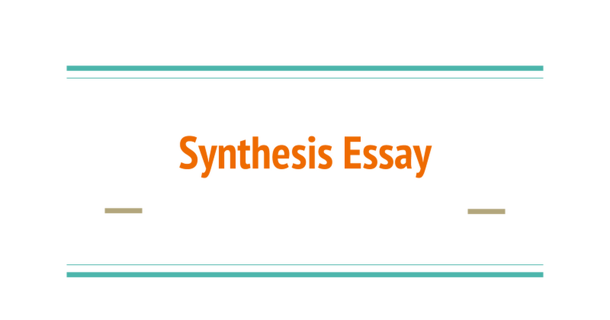 synthesis essay google slides
