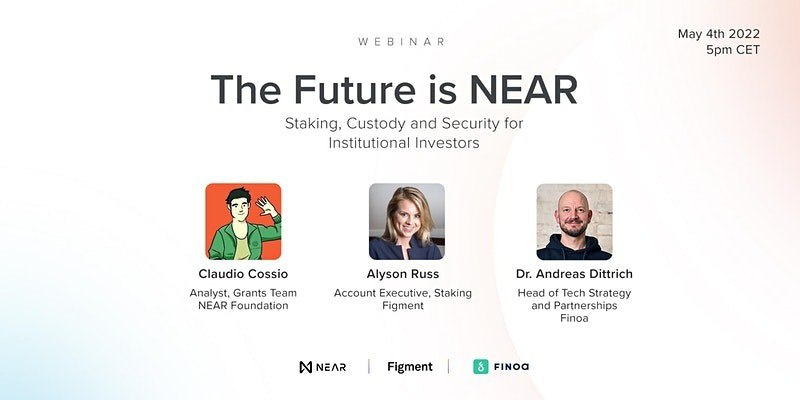 Webinar recap: Tương lai là NEAR - Tìm hiểu về Staking, Lưu ký và bảo mật cho nhà đầu tư tổ chức lớn