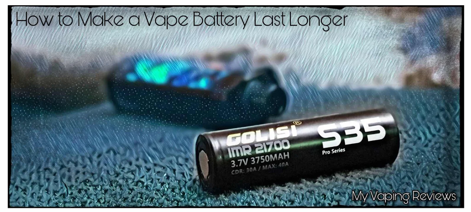 How to Make a Vape Battery Last Longer