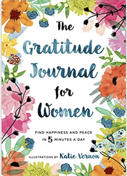 The Gratitude Journal for Women: Find Happiness and Peace in 5 Minutes a Day on Amazon.