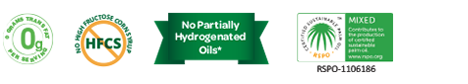 0g trans fat, no high fructose corn syrup, no partially hydrogenated oils, certified sustainable palm oil