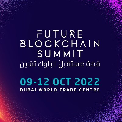 Blog Future Blockchain Summit Dubai 2022