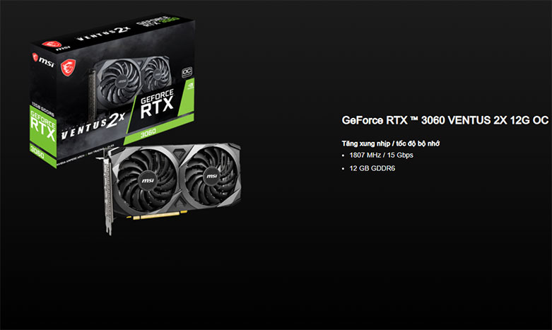 VGA MSI GeForce RTX 3060 VENTUS 2X 12G OC | Bộ nhớ VRAM chuẩn GDDR6