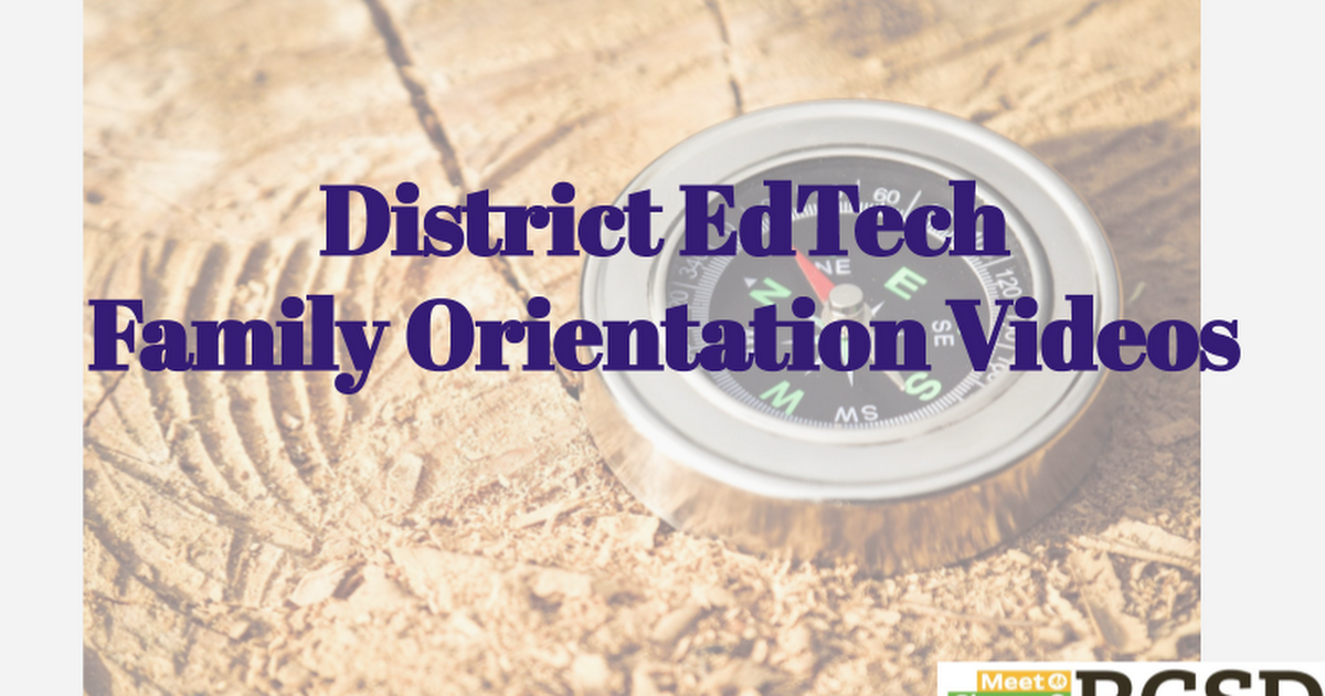 District EdTech  Family Orientation Videos