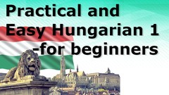 Online Practical and Easy Hungarian 1. - for beginners course by Udemy 