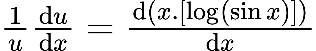{"font":{"family":"Arial","color":"#000000","size":12},"code":"$\\frac{1}{u}\\diff{u}{x}=\\diff{\\left(x.\\left[\\log_{}\\left(\\sin x\\right)\\right]\\right)}{x}$","type":"$","id":"21-1","ts":1598347216825,"cs":"mJOBkKlSizE5ypHkFOez8Q==","size":{"width":176,"height":28}}