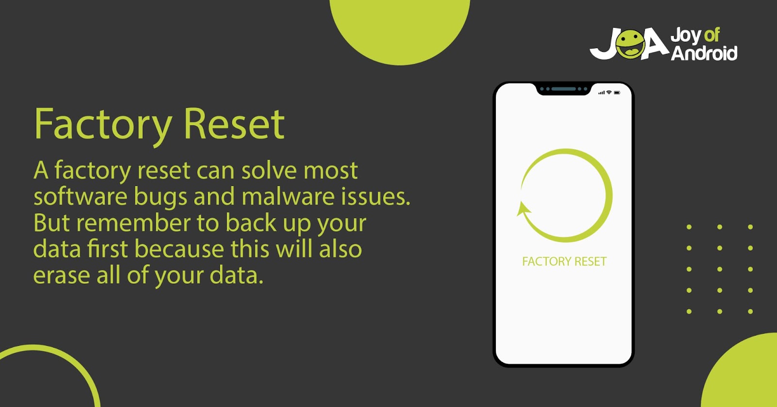 A factory reset can help solve software issues that can cause ghost touch