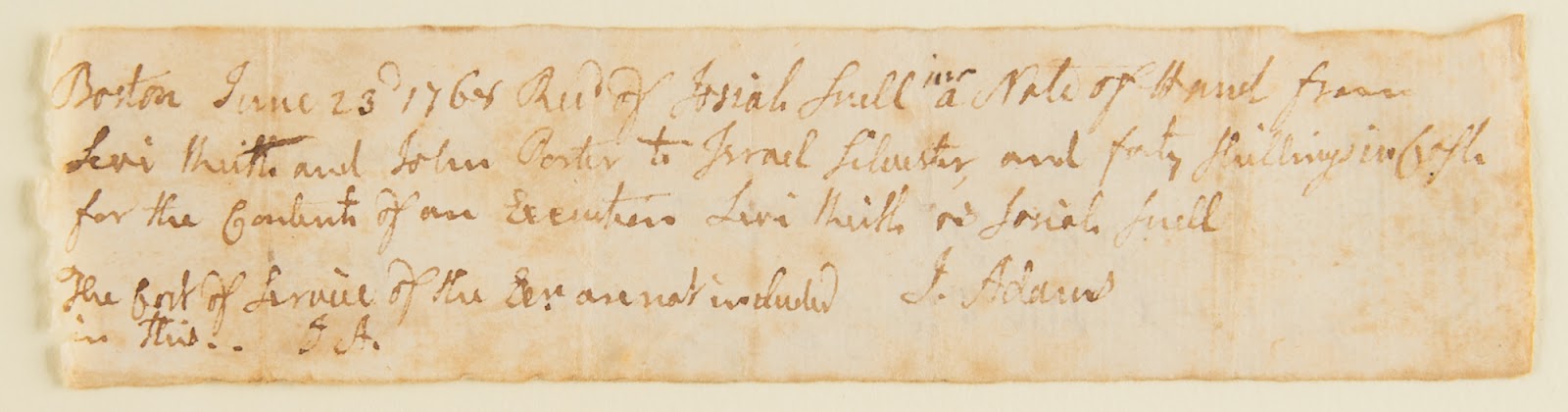 Document signed, “John Adams,” which in part reads, “Rec'd of Josiah Suell a Note of Hand from Levi Keith and John Porter to Israel Silvester, and forty shillings.” Adams also writes his initials in the lower left corner, “J.A.”